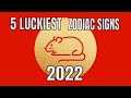 5 Luckiest Zodiac Animal Signs in 2022 - Are you one of these Chinese Zodiac Signs?