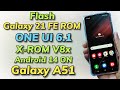 Install Galaxy S21 FE ONE UI 6.1 ROM ON Galaxy A51
