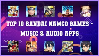 Top 10 Bandai Namco Games Android Apps screenshot 2