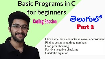 Coding in C for beginners Part 2 | Vamsi Bhavani | vowel or consonant leap year roots max in telugu