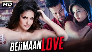 Sani Lovan Sex - Beiimaan Love Full Movie | Sunny Leone | Rajneesh Duggal | Daniel Webber |  Superhit Romantic Movie - YouTube