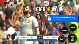 FIFA 18 MOD FIFA 23 FOR ANDROID OFFLINE WITH HD GRAPHICS, NEW TRANSFERS, KITS 23/24 and FIFA 16 MOD