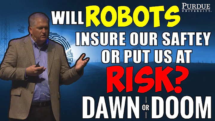 Will Robots Insure our Safety or Place us at Risk?...