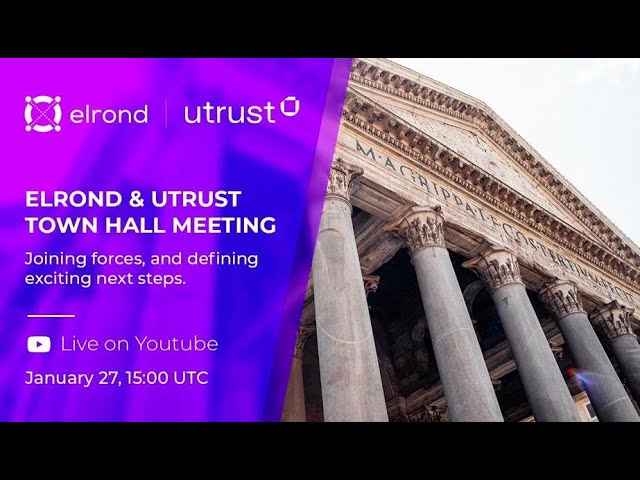 Elrond and Utrust Public Town Hall Meeting - January 27th 2022