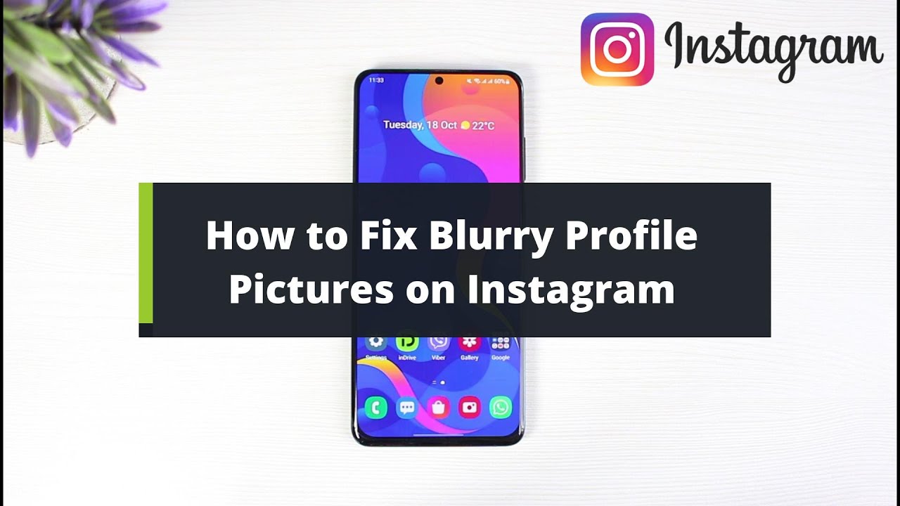 Why is my Instagram profile picture blurry? Top reasons and fixes.