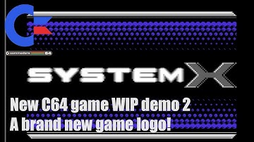 System X - New C64 game WIP demo 2 (2021) - New game logo!