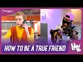 How to Be a True Friend