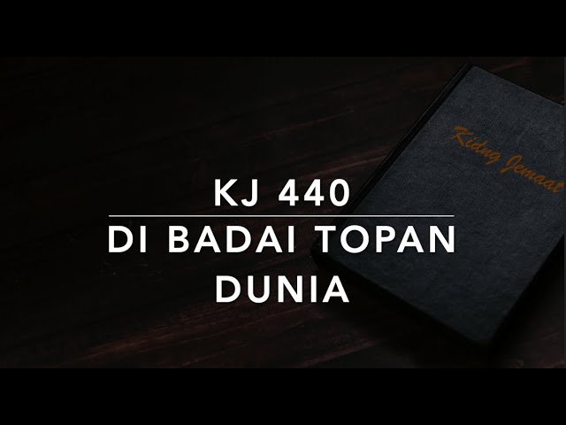 KJ 440 Di Badai Topan Dunia (The Lord’s Our Rock/A Shelter in the Time of Storm) - Kidung Jemaat class=