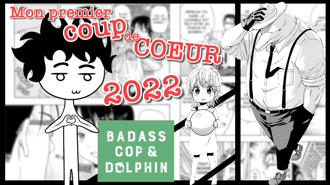 Mon premier coup de cœur manga de 2022 !! BADASS COP & DOLPHIN - YouTube