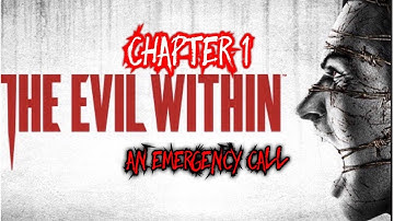 The Evil Within Gameplay Walkthrough Chapter 1: An Emergency Call[No Commentary]