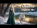 Enigmatic Wrold тШЖ Beautiful Chill Out тШЖ Powerful Chillout Mix Enigmatic Wrold тШЖ Beautiful Chill Out тШЖ Powerful Chillout Mix