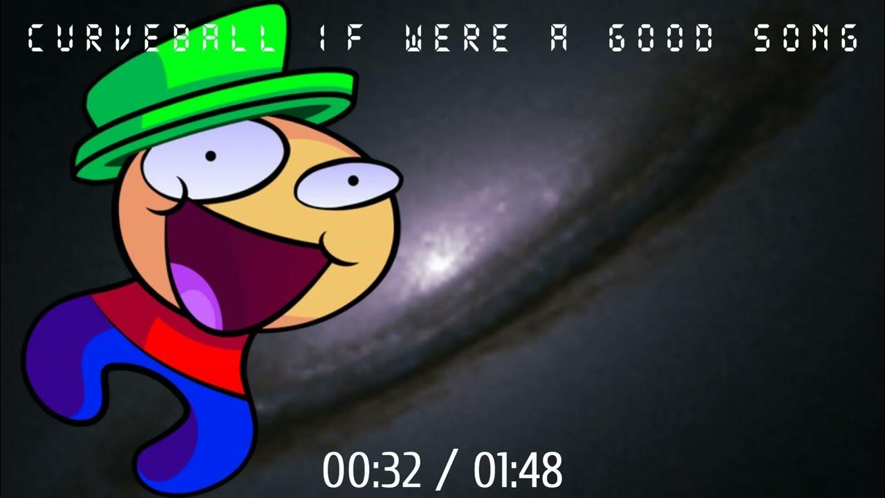 Curveball If it were a good song Curveball If it were a good song