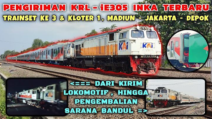 PENGIRIMAN KERETA KRL BARU BUATAN INDONESIA SERI IE305 INKA TRAINSET 3 KLOTER 1 DARI MADIUN KE DEPOK
