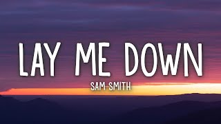 Vignette de la vidéo "Sam Smith - Lay Me Down (Lyrics)"