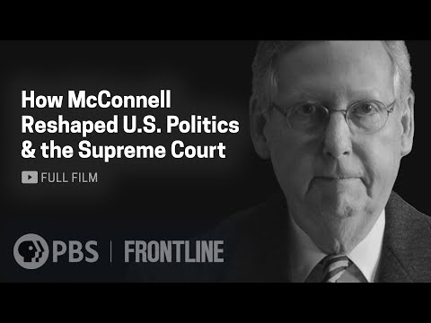 McConnell's Influence on the GOP and the Courts (full documentary) | FRONTLINE