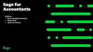 Sage For Accountants Portugal - Webinar Reconciliações bancárias /Bank Feeds/ Bank Connection