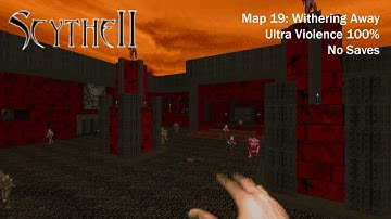 (Doom II) Scythe II: Map19: Withering Away (UV 100%)