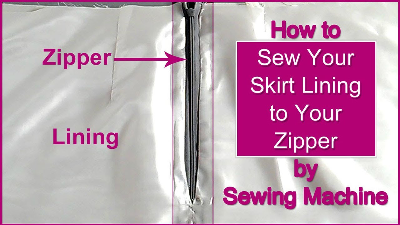 How to Sew Your Skirt Lining to Your Zipper by Sewing