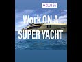 How to find work on a Super yacht during Covid.