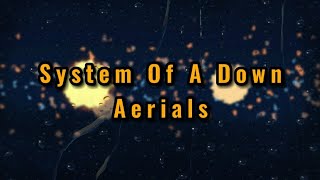 System Of A Down - Aerials | Lyrics e tradução [EN-PT]