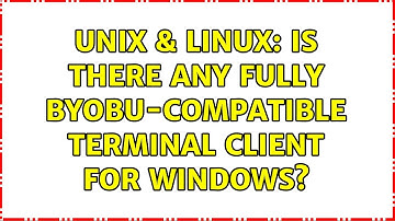 Unix & Linux: Is there any fully Byobu-compatible terminal client for Windows?