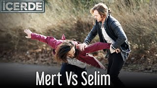 İçerde - Mert Vs Selim