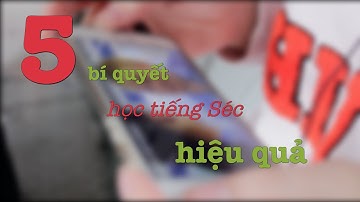 5 bí quyết để học tiếng Séc hiệu quả
