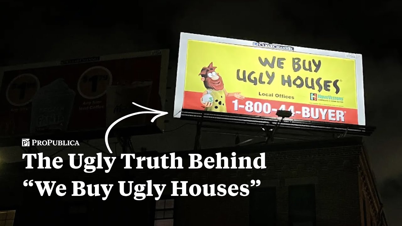 The Ugly Truth Behind “We Buy Ugly Houses” YouTube