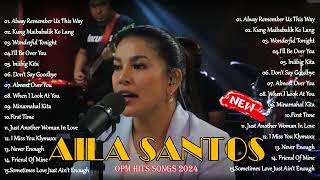 AILA SANTOS OPM Viral Top Songs Playlist - Tawag ng Tanghalan 2024 Philippines Playlist