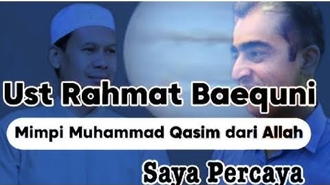 Ustadz Rahmat Baequni Percaya Mimpi Muhammad Qasim #youtube