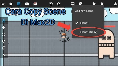 tutor cara nge copy scene di Max2D - Max2D