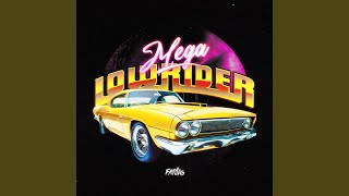 MEGA LOW RIDER
