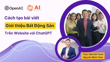 Hướng dẫn cách tạo bài viết giới thiệu bất động sản trên website với ChatGPT | Nguyễn Minh Toàn