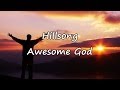 Hillsong  awesome god with lyrics