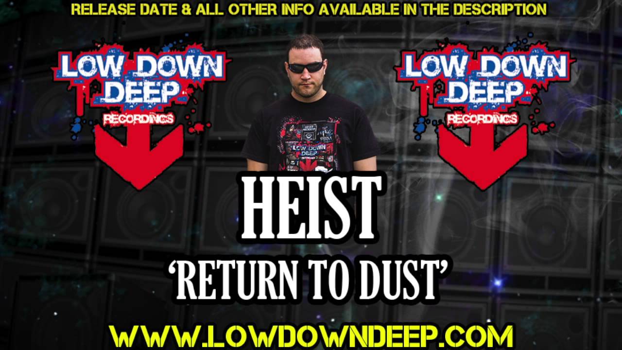Heist - Return to dust - Low Down Deep Recordings 038 drum n bass mix