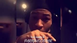 You made it- PARTYNEXTDOOR (sped up)