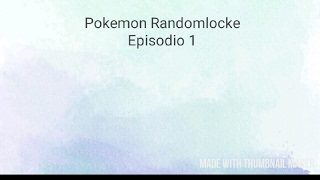 Pokémon Randomloke Episodio 1 menuda mierda