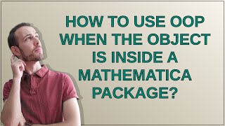 How to use OOP when the object is inside a Mathematica package?