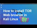 How to install TOR Web browser in Kali Linux [2023 Version]