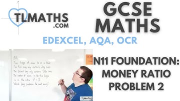 GCSE Maths: N11-04 [Money Ratio Problem 2]