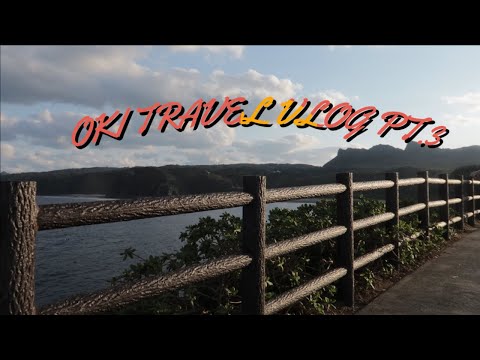 OKI TRAVEL VLOG PT. 3