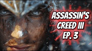 🔴LIVE - Assassin's Creed III: Ep. 3