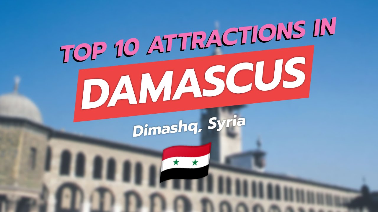 Top 10 Attractions in Damascus 🕌✨ | Explore Dimashq, Syria!