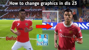 How To change graphics in Dream League Soccer 23. Very high Graphics.