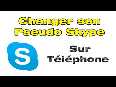 Vidéo: Comment Changer Votre Pseudo Skype En