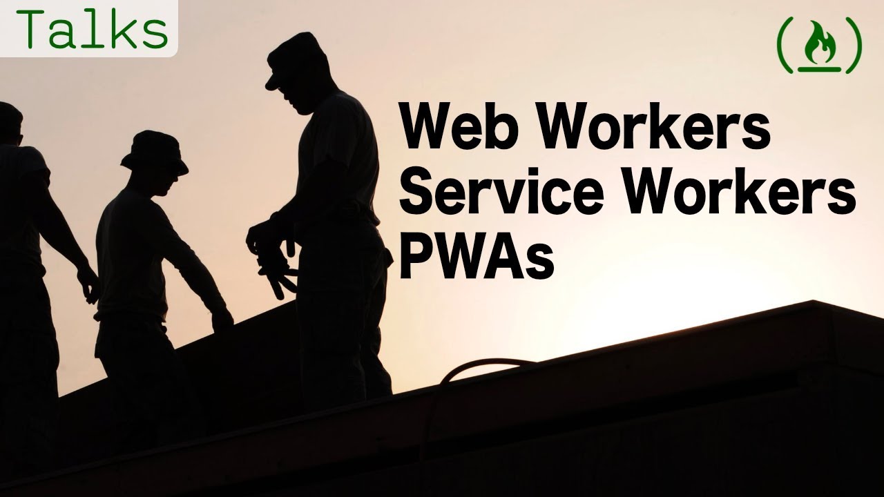 Web Workers, Service Workers, and PWAs - YouTube