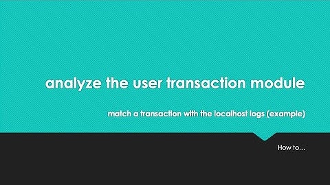 ServiceNow how to...(example) analyze the user transaction module