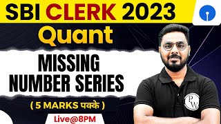 SBI Clerk 2023 | Missing Number Series: Concept and Tricks | SBI Clerk Quant By Sumit Sir