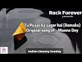 Tu pyaar ka sagar hai remake  original song by manna dey