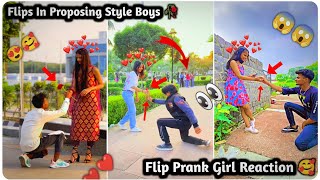 Flips In Proposing Style Boys || Rose Prank With Girl || Flip Prank Girl Reaction
